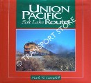 Union Pacific Salt Lake Route by HEMPHILL, Mark W.